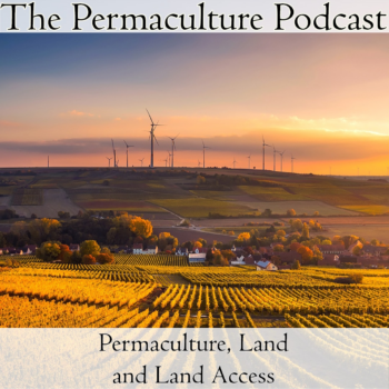Permaculture, Land, and Land Access