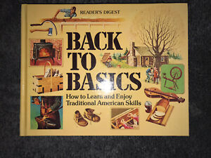 Readers Digest BACK TO BASICS Homesteading Survival Book 1981 Self Sufficiency